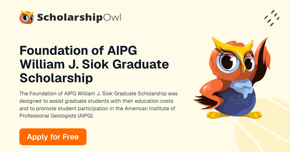 Foundation of AIPG William J. Siok Graduate Scholarship
