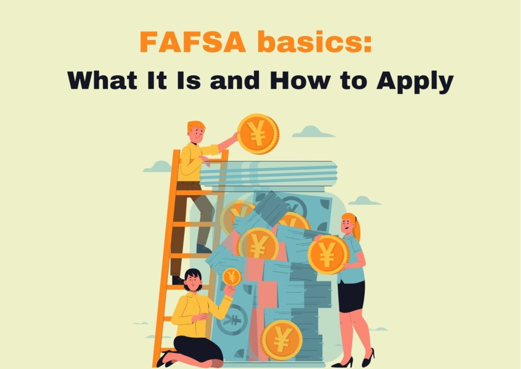 FAFSA Basics: What It Is And How To Apply | ScholarshipOwl