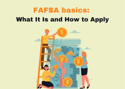 FAFSA Basics: What It Is and How to Apply