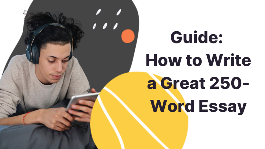 How to Write a Great 250-Word Essay