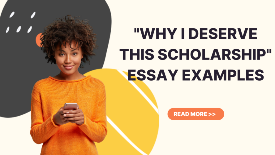 Why You Deserve This Scholarship Essay (3 Sample Answers)