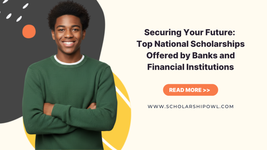 Securing Your Future: Top National Scholarships Offered by Banks and Financial Institutions (2025 / 2026)