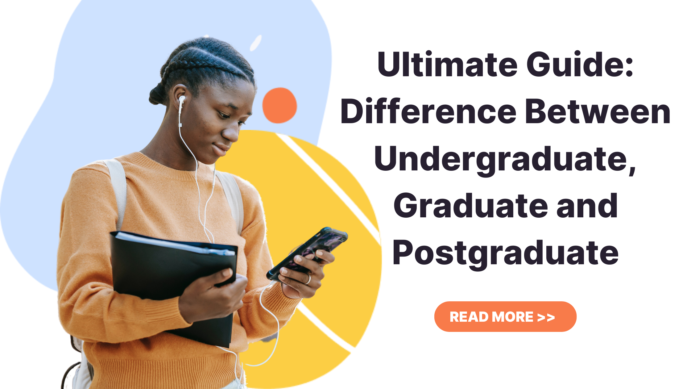 Difference Between Undergraduate Graduate And Postgraduate 