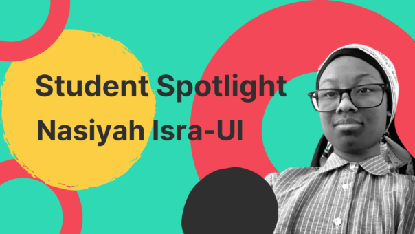 Student Spotlight: Nasiyah Isra-Ul