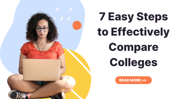 7 Easy Steps to Effectively Compare Colleges in January 2023