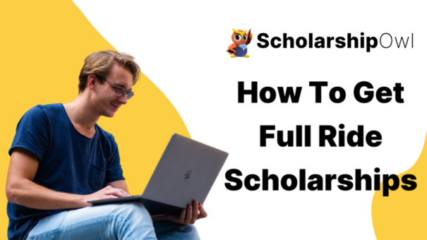 How To Get Full Ride Scholarships (+ 21 You Can Apply To)