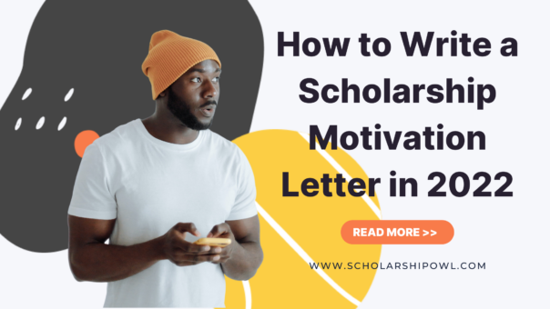 How to Write a Scholarship Motivation Letter in 2023