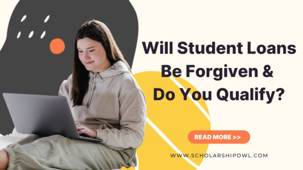 Will Student Loans Be Forgiven and Do You Qualify (2022)?