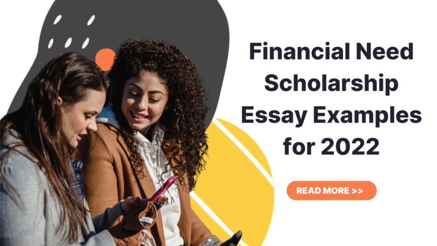Financial Need Scholarship Essay Examples (2023)