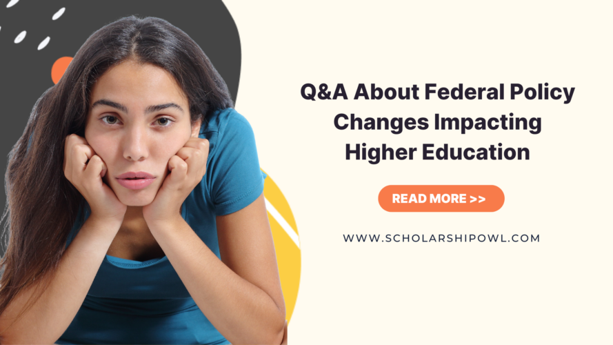 Q&A About Federal Policy Changes Impacting Higher Education