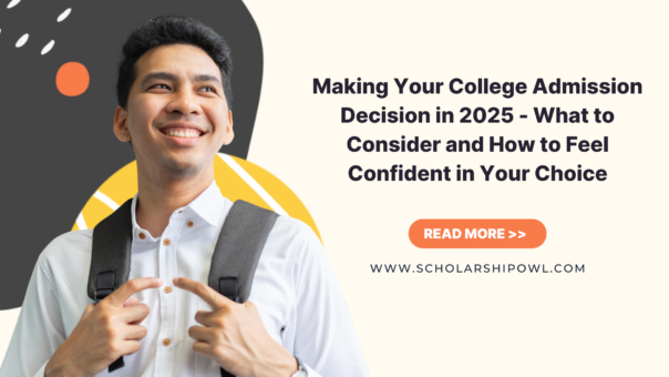 Making Your College Admission Decision in 2025 – What to Consider and How to Feel Confident in Your Choice