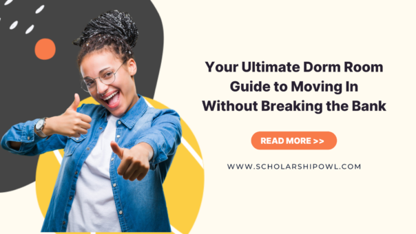Your Ultimate Dorm Room Guide to Moving In Without Breaking the Bank