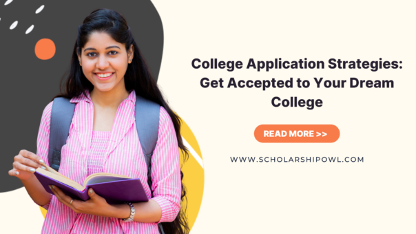 College Application Strategies: Get Accepted to Your Dream College
