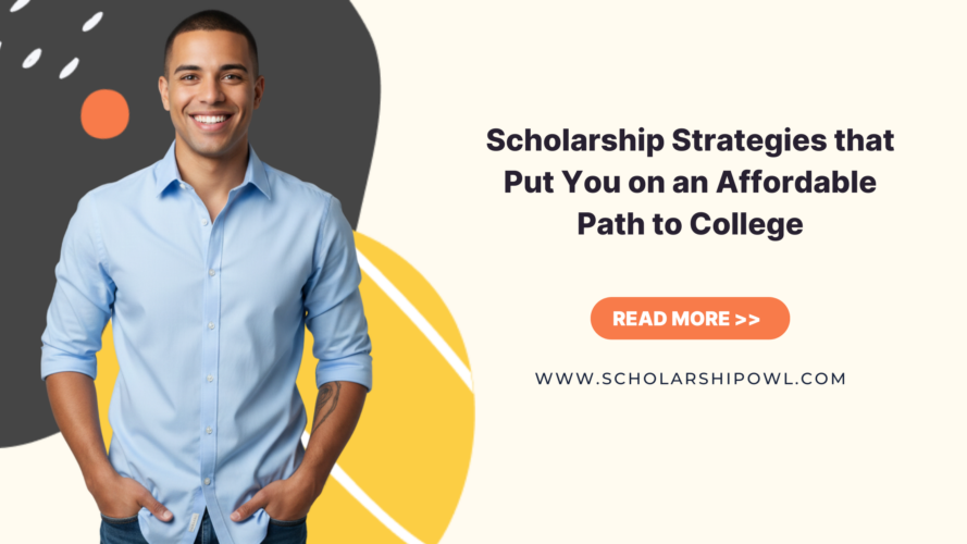 Scholarship Strategies that Put You on an Affordable Path to College