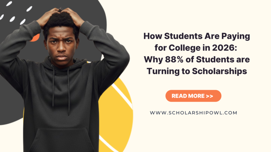 How Students Are Paying for College in 2026: Why 88% of Students are Turning to Scholarships