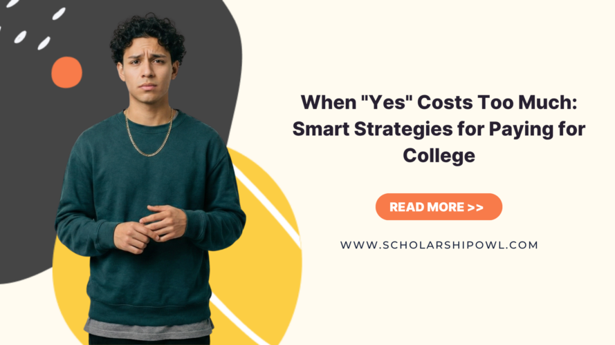 When “Yes” Costs Too Much: Smart Strategies for Paying for College