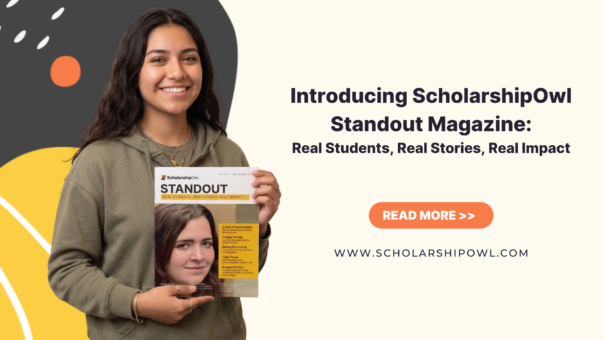 Introducing ScholarshipOwl Standout Magazine: Real Students, Real Stories, Real Impact
